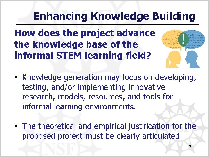 Enhancing Knowledge Building How does the project advance the knowledge base of the informal
