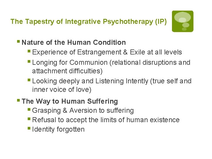 The Tapestry of Integrative Psychotherapy (IP) § Nature of the Human Condition § Experience