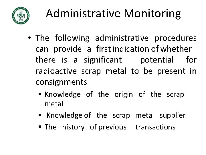 Administrative Monitoring • The following administrative procedures can provide a first indication of whethere Administrative Monitoring • The following administrative procedures can provide a first indication of whethere