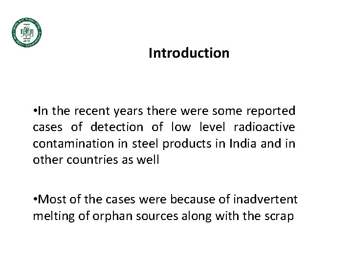 Introduction • In the recent years there were some reported cases of detection of Introduction • In the recent years there were some reported cases of detection of