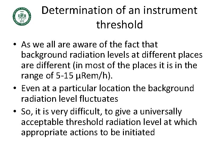 Determination of an instrument threshold • As we all are aware of the fact