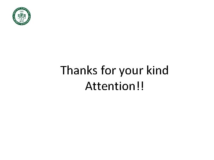 Thanks for your kind Attention!! Thanks for your kind Attention!!