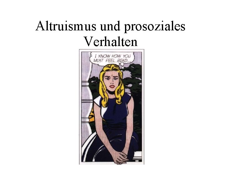 Altruismus und prosoziales Verhalten 