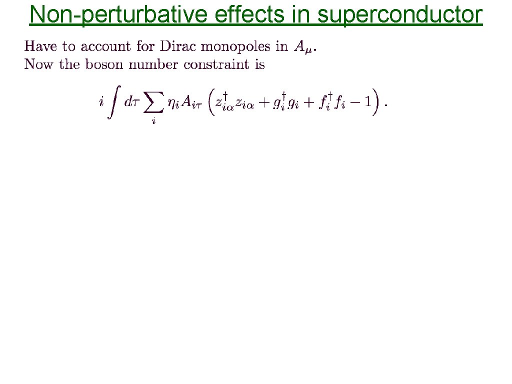 Non-perturbative effects in superconductor 