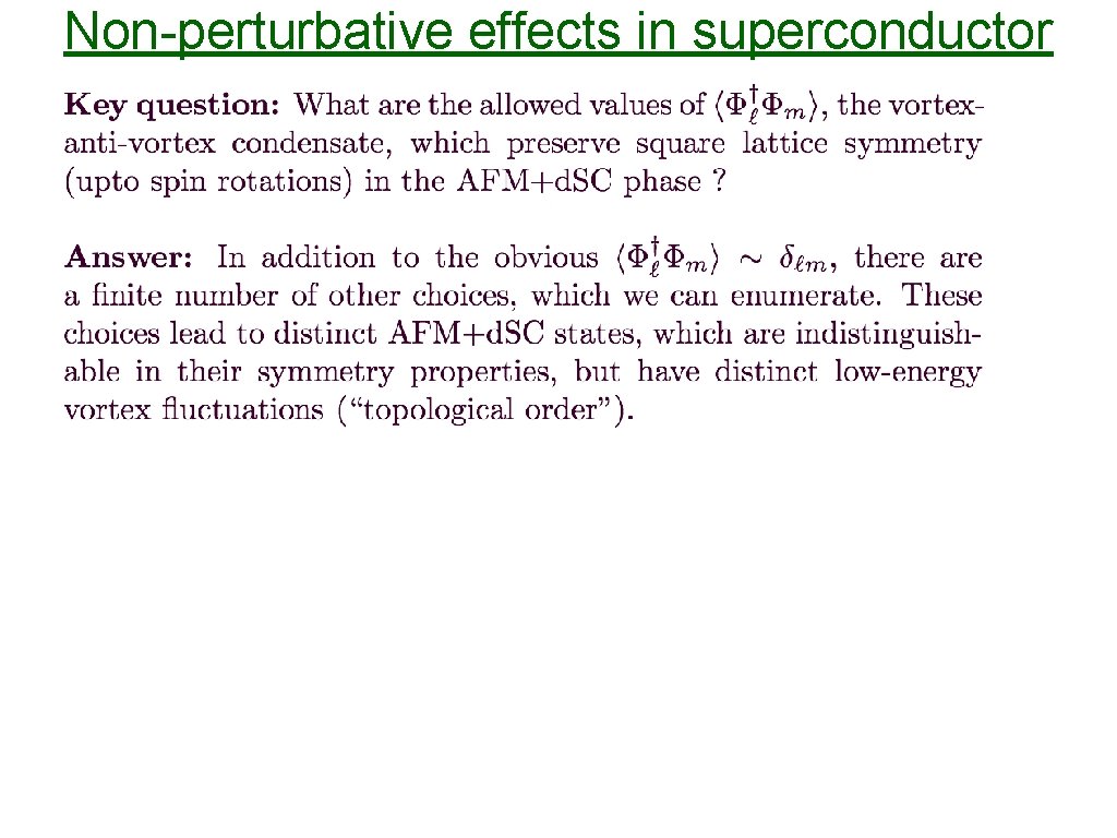 Non-perturbative effects in superconductor 