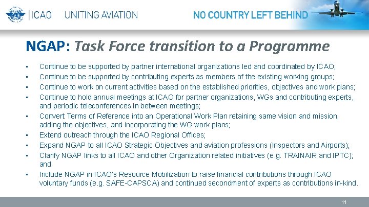 NGAP: Task Force transition to a Programme • • • Continue to be supported