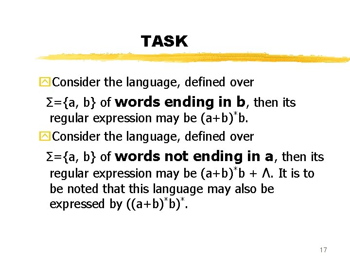 TASK y. Consider the language, defined over Σ={a, b} of words ending in b, TASK y. Consider the language, defined over Σ={a, b} of words ending in b,