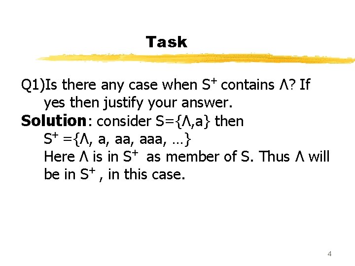 Task Q 1)Is there any case when S+ contains Λ? If yes then justify Task Q 1)Is there any case when S+ contains Λ? If yes then justify