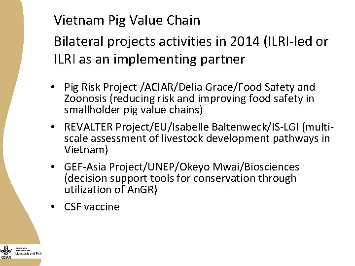 Vietnam Pig Value Chain Bilateral projects activities in 2014 (ILRI-led or ILRI as an