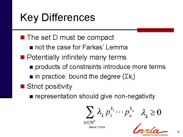 Key Differences n The set D must be compact n not the case for