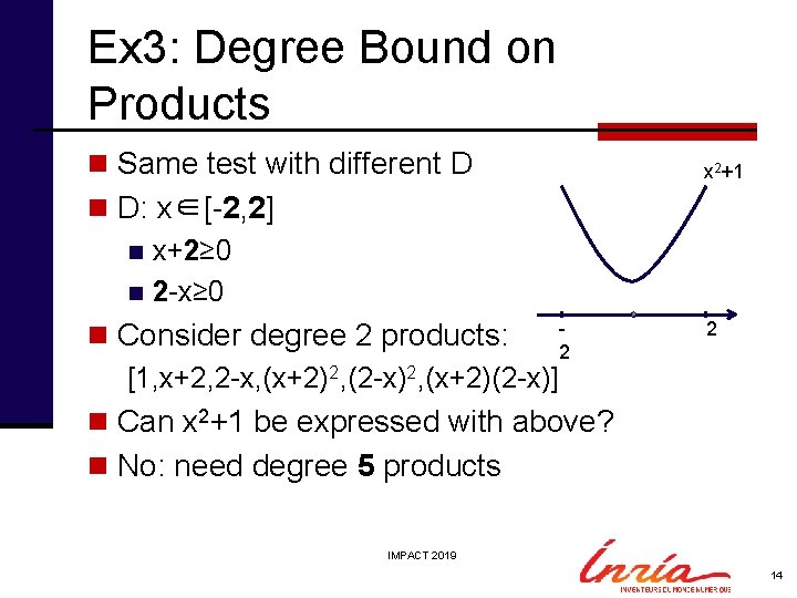 Ex 3: Degree Bound on Products n Same test with different D x 2+1