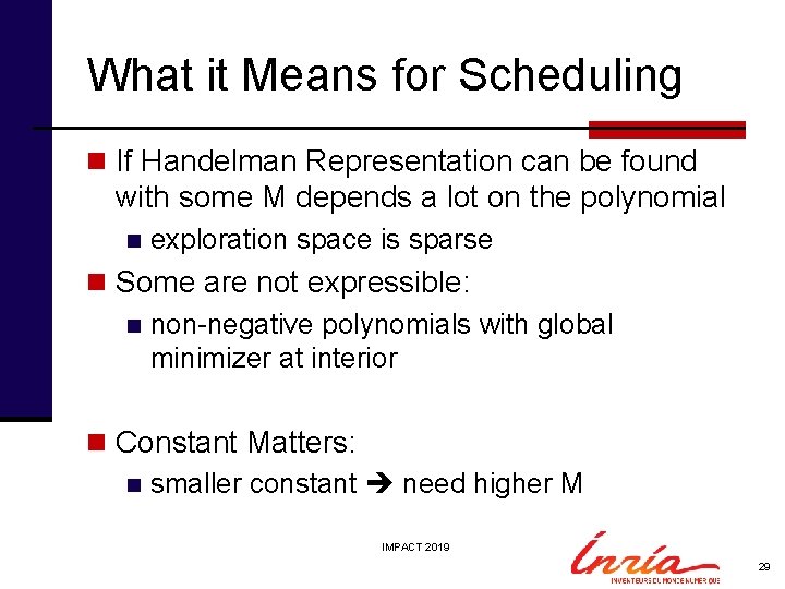 What it Means for Scheduling n If Handelman Representation can be found with some