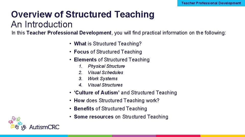 Teacher Professional Development Overview of Structured Teaching An Introduction In this Teacher Professional Development,