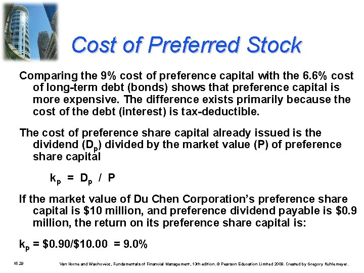 Cost of Preferred Stock Comparing the 9% cost of preference capital with the 6.