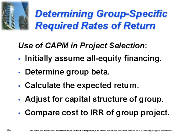 Determining Group-Specific Required Rates of Return Use of CAPM in Project Selection: 15. 62