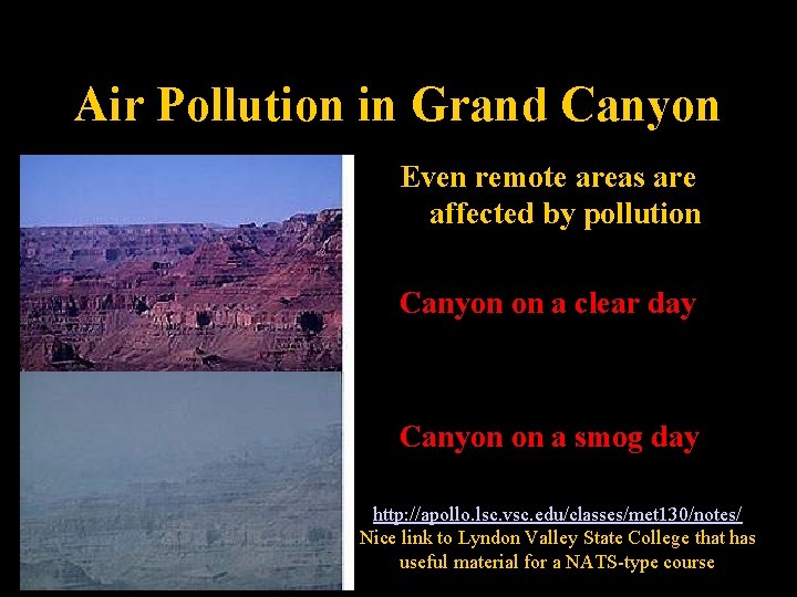 Air Pollution in Grand Canyon Even remote areas are affected by pollution Canyon on