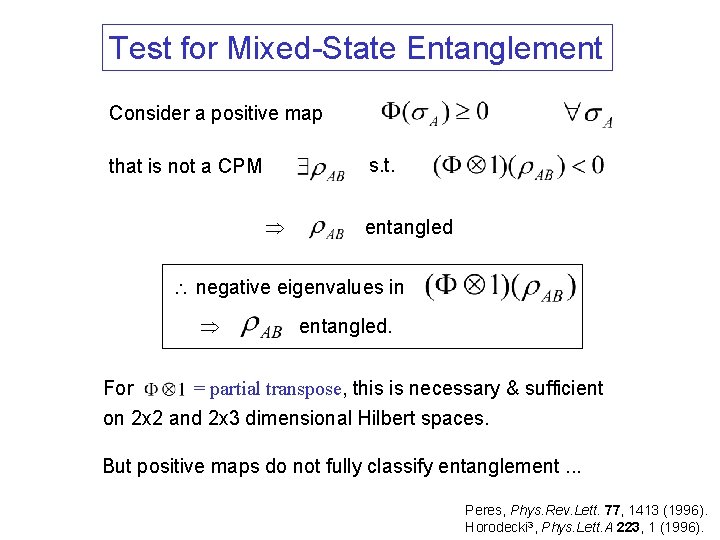 Test for Mixed-State Entanglement Consider a positive map s. t. that is not a