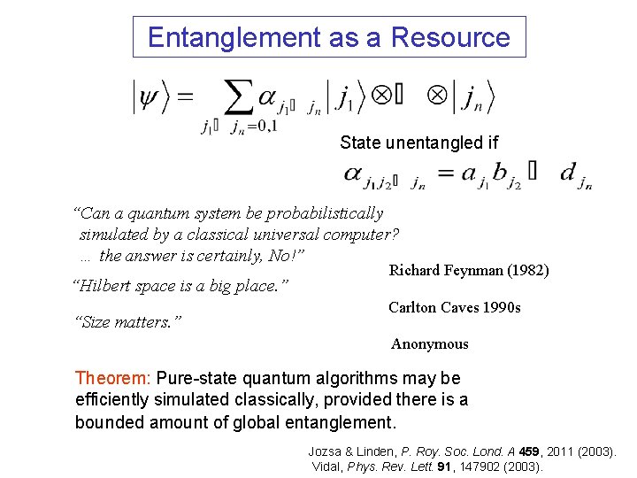 Entanglement as a Resource State unentangled if “Can a quantum system be probabilistically simulated