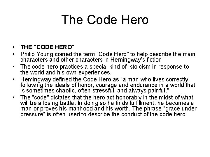 The Code Hero • THE "CODE HERO" • Philip Young coined the term “Code The Code Hero • THE "CODE HERO" • Philip Young coined the term “Code