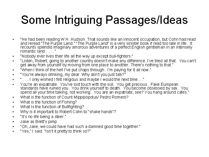 Some Intriguing Passages/Ideas • • • • “He had been reading W. H. Hudson. Some Intriguing Passages/Ideas • • • • “He had been reading W. H. Hudson.