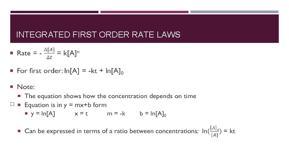 INTEGRATED FIRST ORDER RATE LAWS � 