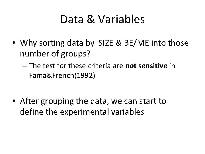 Data & Variables • Why sorting data by SIZE & BE/ME into those number