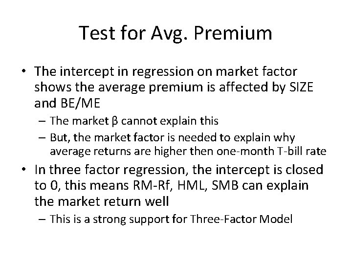 Test for Avg. Premium • The intercept in regression on market factor shows the