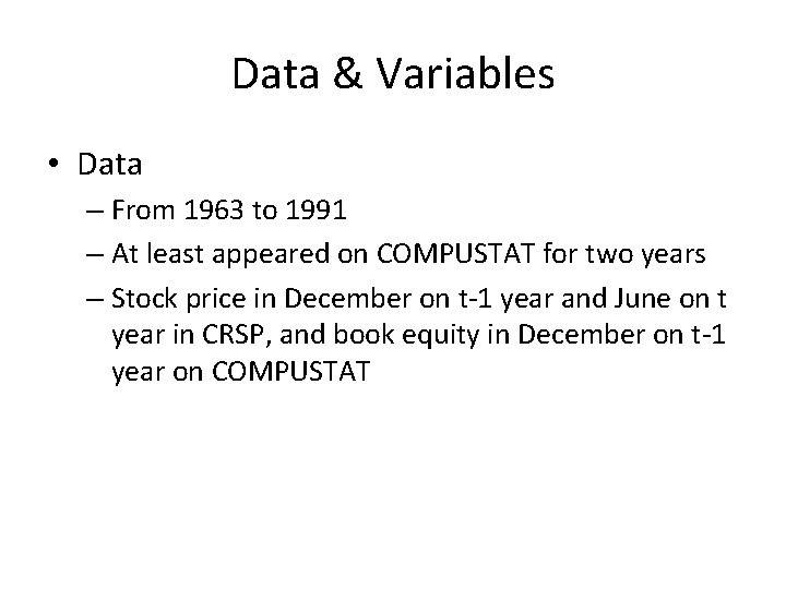 Data & Variables • Data – From 1963 to 1991 – At least appeared