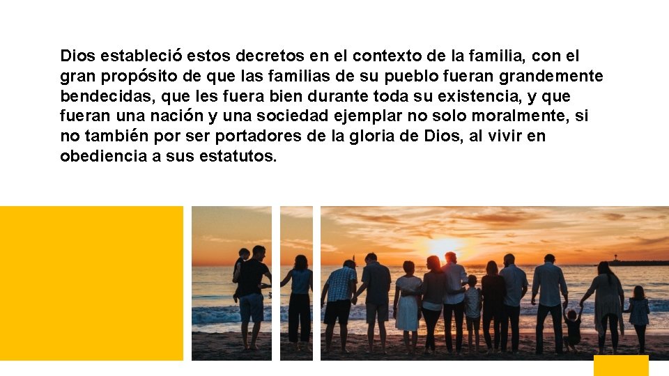 Dios estableció estos decretos en el contexto de la familia, con el gran propósito