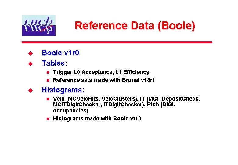 Reference Data (Boole) u u Boole v 1 r 0 Tables: n n u