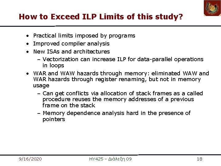 How to Exceed ILP Limits of this study? • Practical limits imposed by programs