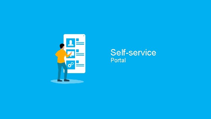 Self-service Portal 