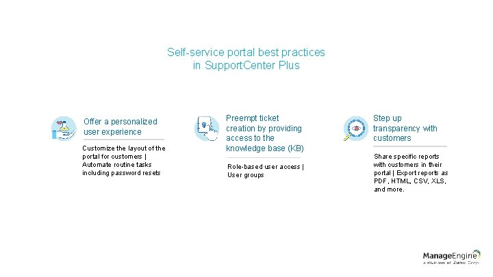 Self-service portal best practices in Support. Center Plus Offer a personalized user experience Customize Self-service portal best practices in Support. Center Plus Offer a personalized user experience Customize