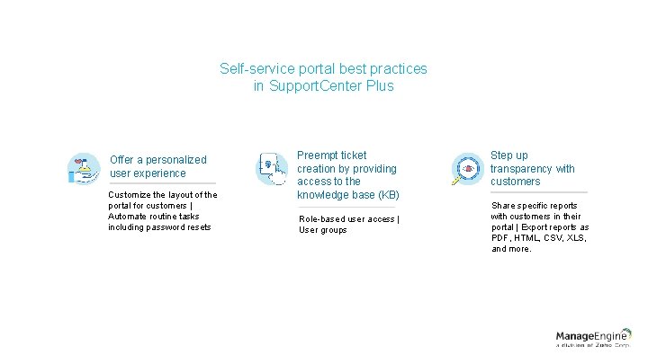 Self-service portal best practices in Support. Center Plus Offer a personalized user experience Customize