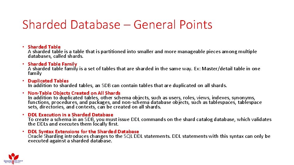 Sharded Database – General Points • Sharded Table A sharded table is a table Sharded Database – General Points • Sharded Table A sharded table is a table