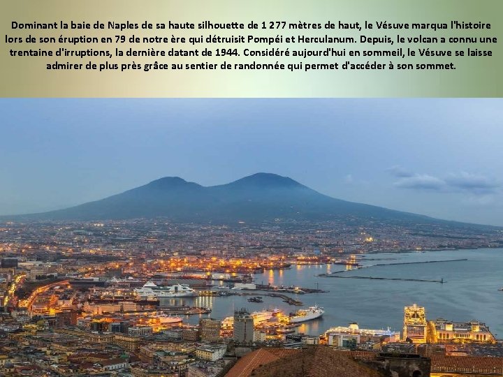 Dominant la baie de Naples de sa haute silhouette de 1 277 mètres de