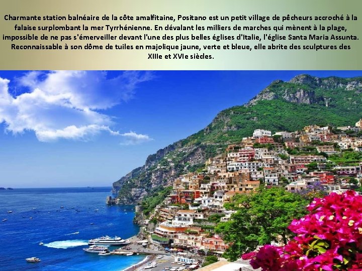 Charmante station balnéaire de la côte amalfitaine, Positano est un petit village de pêcheurs