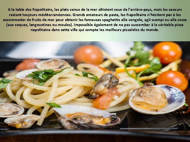 A la table des Napolitains, les plats venus de la mer côtoient ceux de