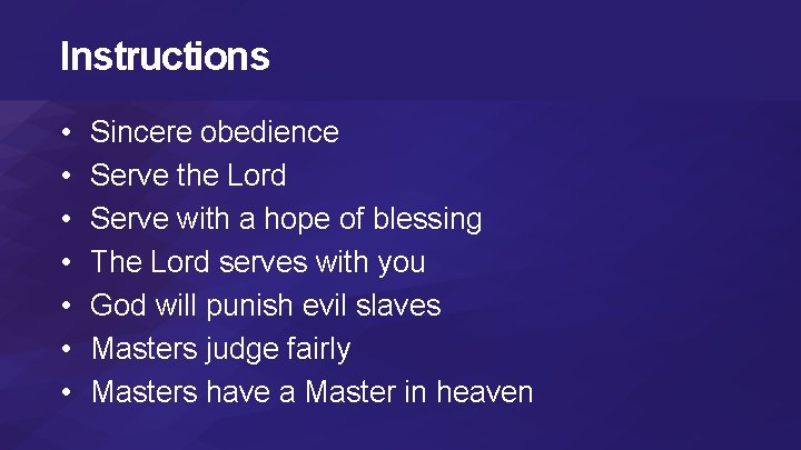 Instructions • • Sincere obedience Serve the Lord Serve with a hope of blessing