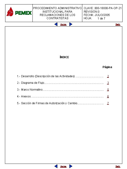 PROCEDIMIENTO ADMINISTRATIVO INSTITUCIONAL PARA RECLAMACIONES DE LOS CONTRATISTAS CLAVE: 800 -18000 -PA-OP-21 REVISIÓN: 0