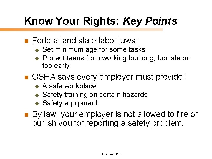 Know Your Rights: Key Points n Federal and state labor laws: u u n