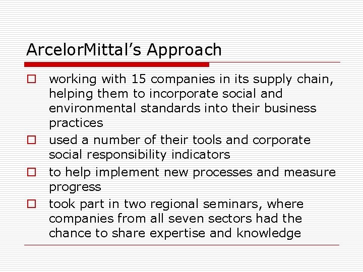 Arcelor. Mittal’s Approach o working with 15 companies in its supply chain, helping them