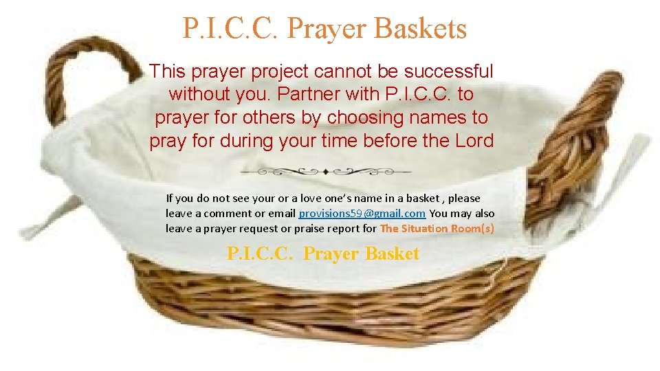 P. I. C. C. Prayer Baskets This prayer project cannot be successful without you.