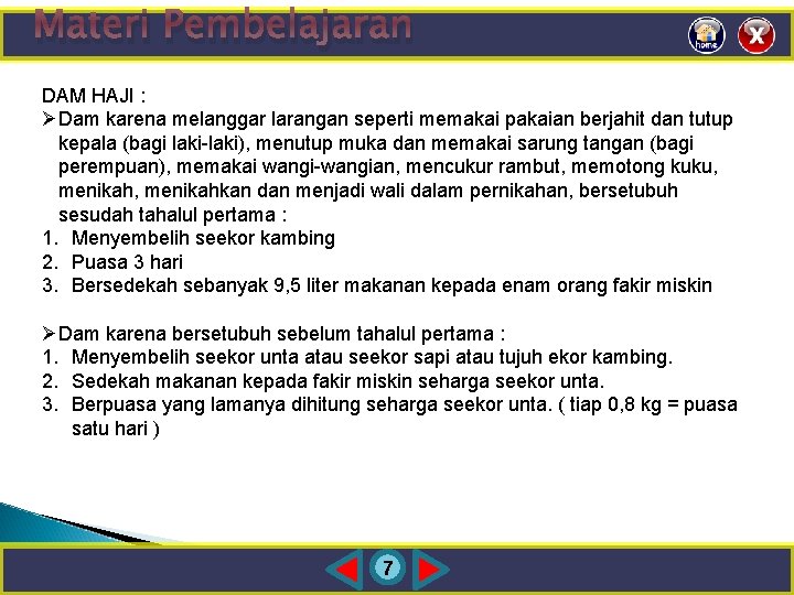 Materi Pembelajaran DAM HAJI : ØDam karena melanggar larangan seperti memakai pakaian berjahit dan
