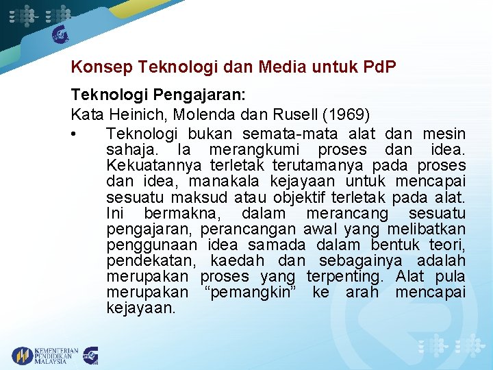Konsep Teknologi dan Media untuk Pd. P Teknologi Pengajaran: Kata Heinich, Molenda dan Rusell
