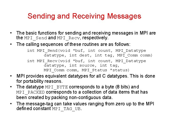 Sending and Receiving Messages • The basic functions for sending and receiving messages in