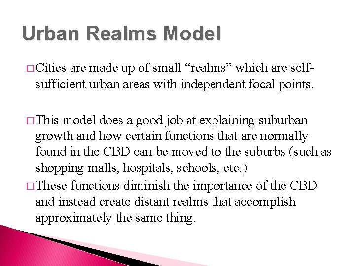 Urban Realms Model � Cities are made up of small “realms” which are selfsufficient