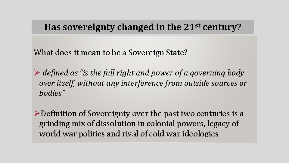 Has sovereignty changed in the 21 st century? What does it mean to be