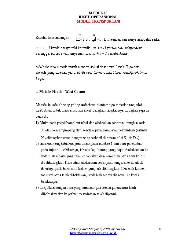 MODUL 10 RISET OPERASIONAL MODEL TRANSPORTASI Kondisi keseimbangan m n �j 1 S i