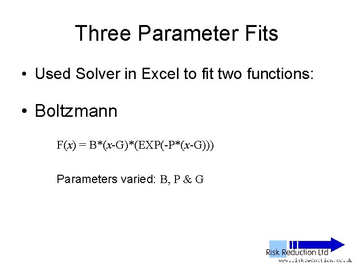 Three Parameter Fits • Used Solver in Excel to fit two functions: • Boltzmann